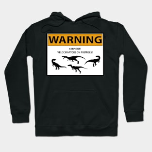 Raptor Warning Sign Hoodie